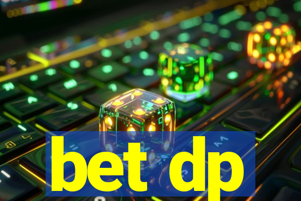 bet dp